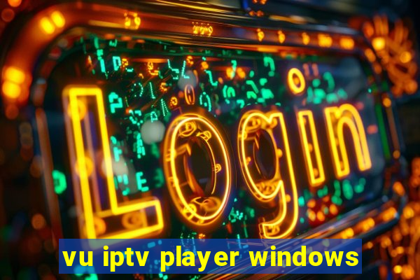 vu iptv player windows